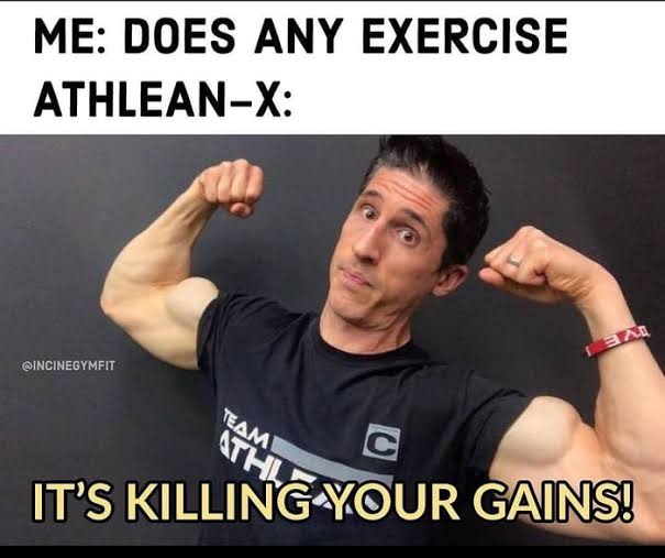 Athlean-X meme (killing your gains)